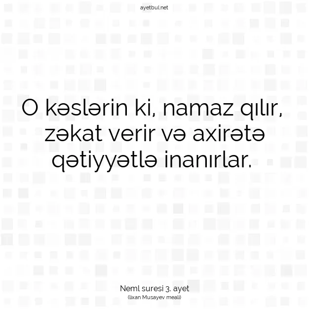 Ayetbul | Kuran Mealleri | Quran | Neml suresi 3. ayet