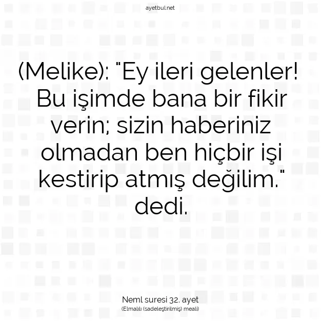 Ayetbul | Kuran Mealleri | Quran | Neml suresi 32. ayet