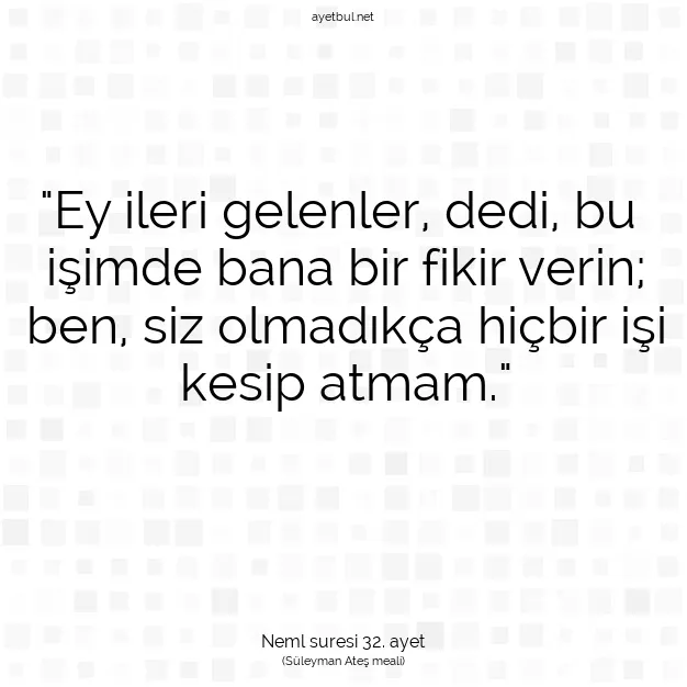 Ayetbul | Kuran Mealleri | Quran | Neml suresi 32. ayet