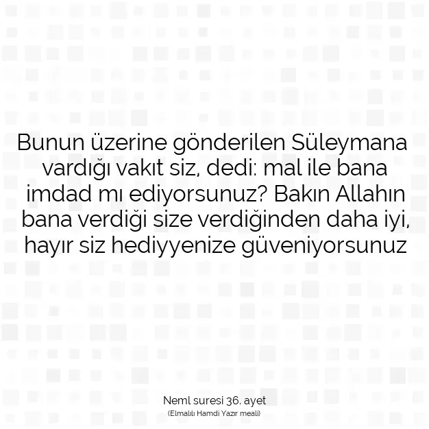 Ayetbul | Kuran Mealleri | Quran | Neml suresi 36. ayet