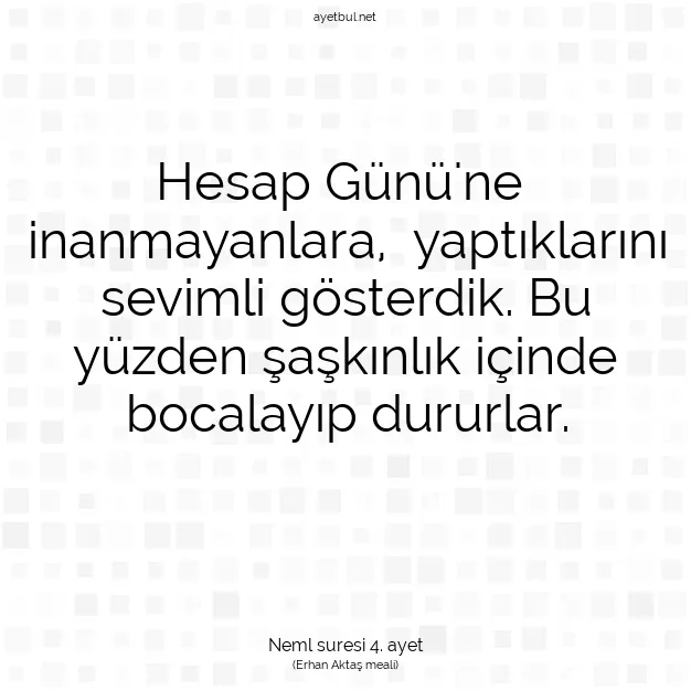 Ayetbul | Kuran Mealleri | Quran | Neml suresi 4. ayet