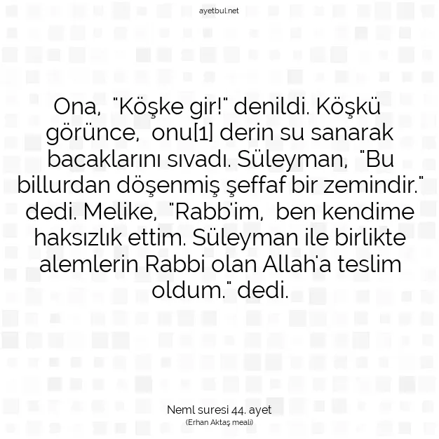 Ayetbul | Kuran Mealleri | Quran | Neml suresi 44. ayet