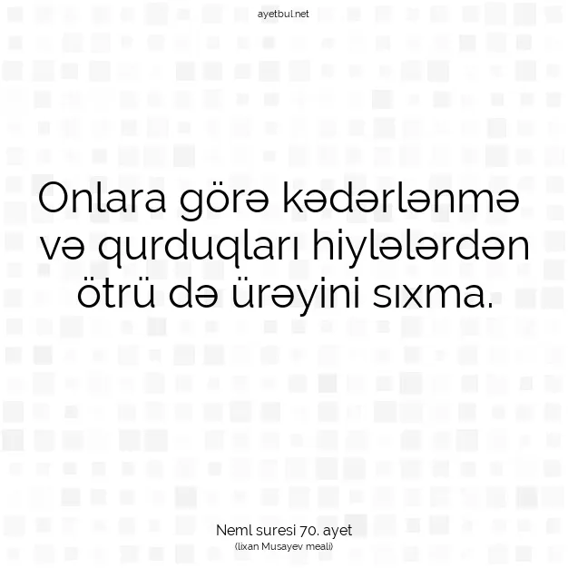 Ayetbul | Kuran Mealleri | Quran | Neml suresi 70. ayet