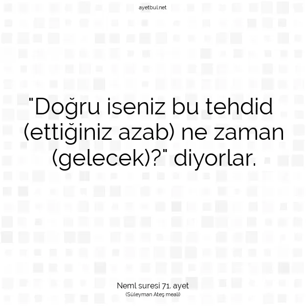 Ayetbul | Kuran Mealleri | Quran | Neml suresi 71. ayet