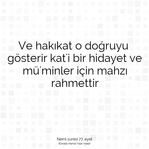 Ayetbul | Kuran Mealleri | Quran | Neml suresi 77. ayet