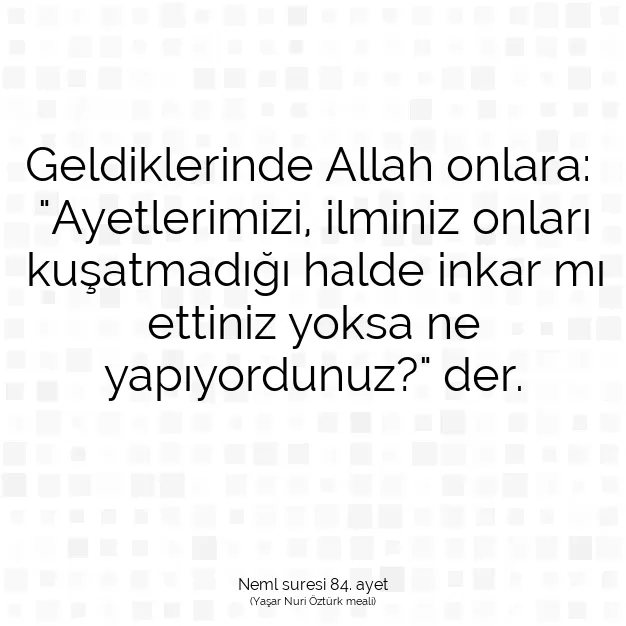 Ayetbul | Kuran Mealleri | Quran | Neml suresi 84. ayet
