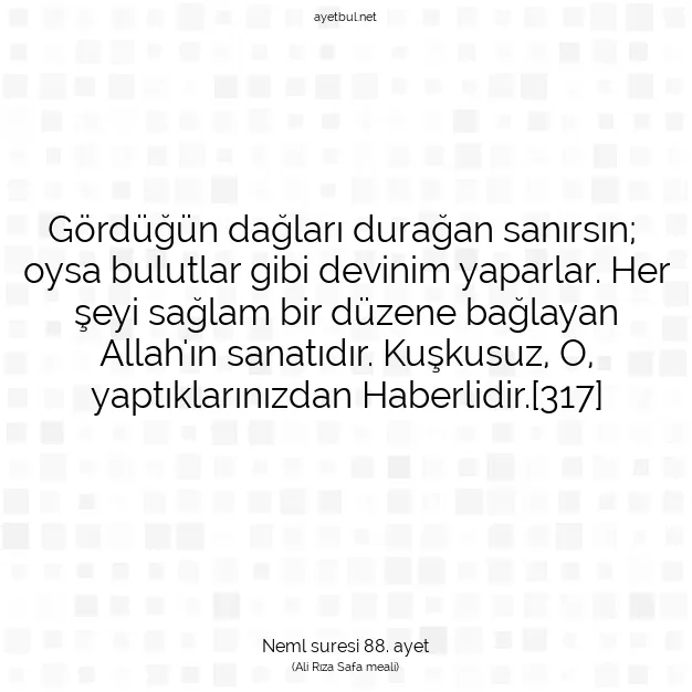 Ayetbul | Kuran Mealleri | Quran | Neml suresi 88. ayet