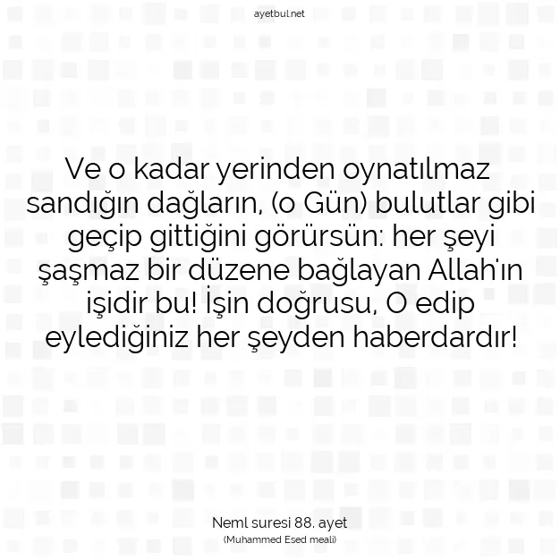 Ayetbul | Kuran Mealleri | Quran | Neml suresi 88. ayet