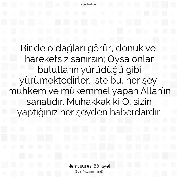 Ayetbul | Kuran Mealleri | Quran | Neml suresi 88. ayet