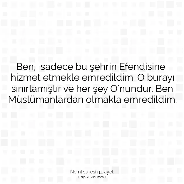 Ayetbul | Kuran Mealleri | Quran | Neml suresi 91. ayet