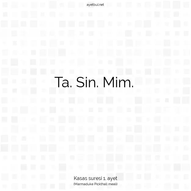 Ayetbul | Kuran Mealleri | Quran | Kasas suresi 1. ayet