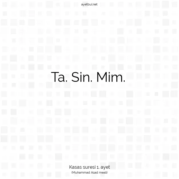 Ayetbul | Kuran Mealleri | Quran | Kasas suresi 1. ayet