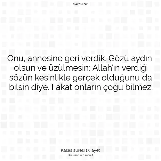 Ayetbul | Kuran Mealleri | Quran | Kasas suresi 13. ayet