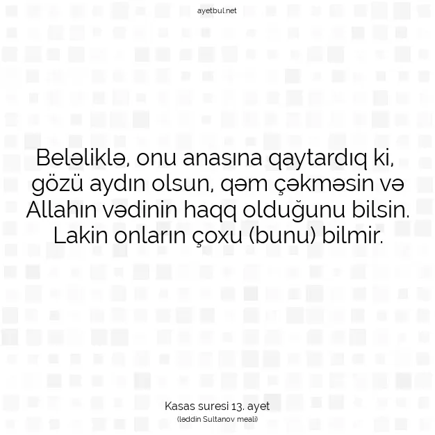 Ayetbul | Kuran Mealleri | Quran | Kasas suresi 13. ayet