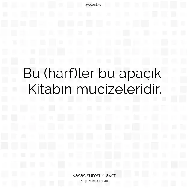 Ayetbul | Kuran Mealleri | Quran | Kasas suresi 2. ayet