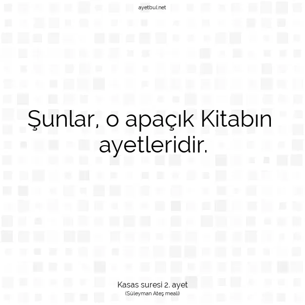 Ayetbul | Kuran Mealleri | Quran | Kasas suresi 2. ayet