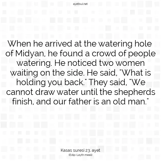 Ayetbul | Kuran Mealleri | Quran | Kasas suresi 23. ayet