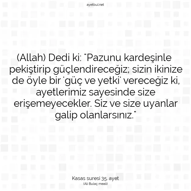 Ayetbul | Kuran Mealleri | Quran | Kasas suresi 35. ayet