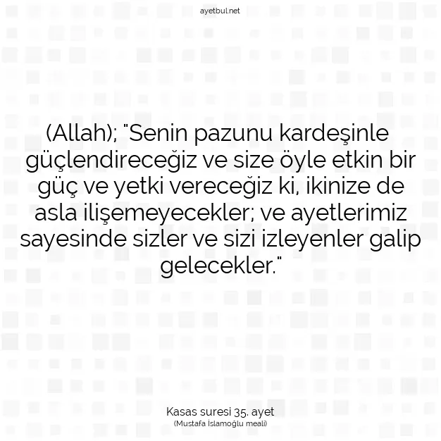 Ayetbul | Kuran Mealleri | Quran | Kasas suresi 35. ayet