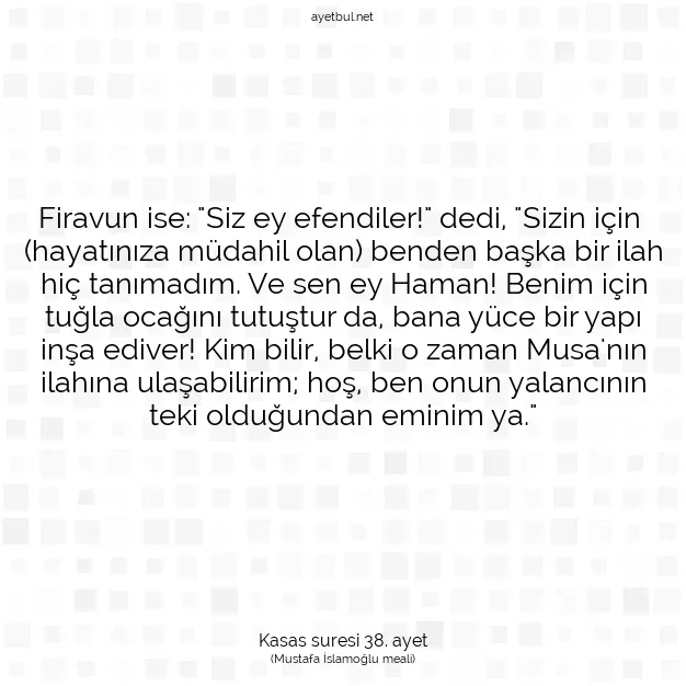 Ayetbul | Kuran Mealleri | Quran | Kasas suresi 38. ayet