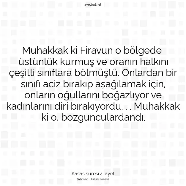 Ayetbul | Kuran Mealleri | Quran | Kasas suresi 4. ayet