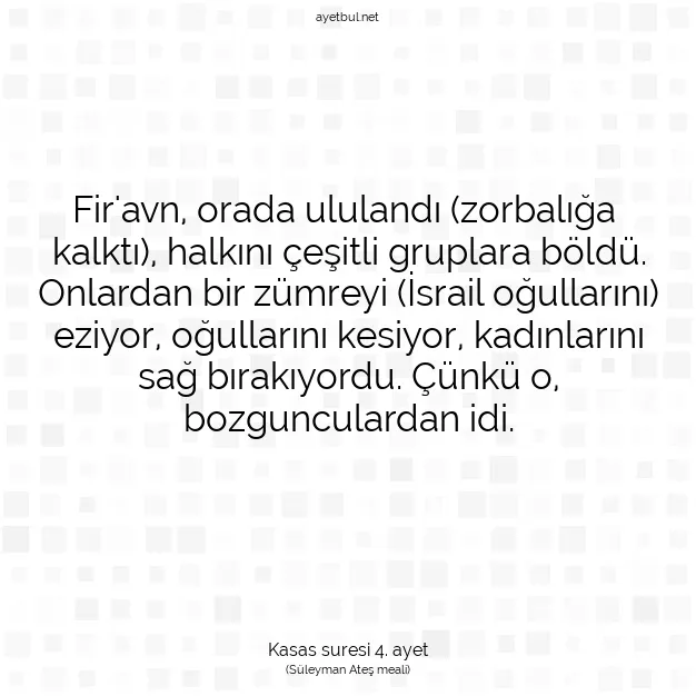 Ayetbul | Kuran Mealleri | Quran | Kasas suresi 4. ayet