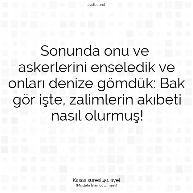 Ayetbul | Kuran Mealleri | Quran | Kasas suresi 40. ayet