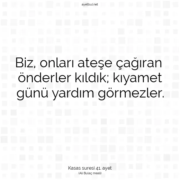 Ayetbul | Kuran Mealleri | Quran | Kasas suresi 41. ayet