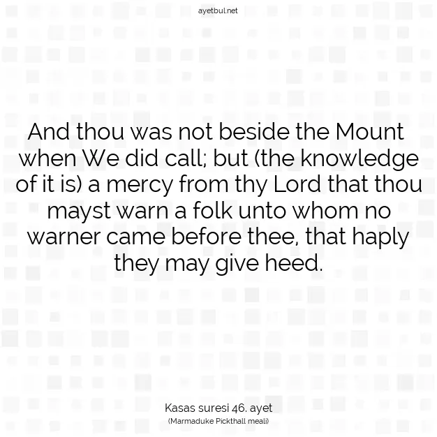 Ayetbul | Kuran Mealleri | Quran | Kasas suresi 46. ayet
