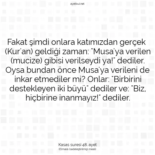 Ayetbul | Kuran Mealleri | Quran | Kasas suresi 48. ayet