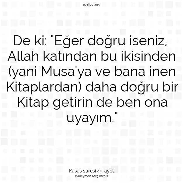Ayetbul | Kuran Mealleri | Quran | Kasas suresi 49. ayet