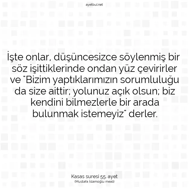 Ayetbul | Kuran Mealleri | Quran | Kasas suresi 55. ayet