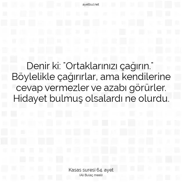Ayetbul | Kuran Mealleri | Quran | Kasas suresi 64. ayet