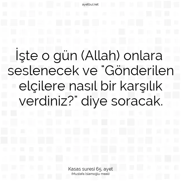 Ayetbul | Kuran Mealleri | Quran | Kasas suresi 65. ayet