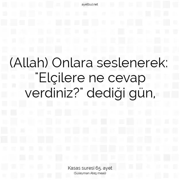 Ayetbul | Kuran Mealleri | Quran | Kasas suresi 65. ayet