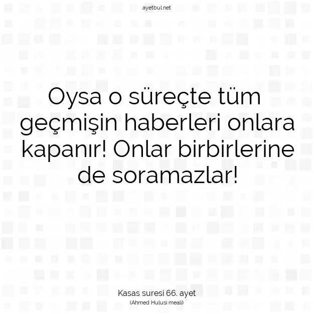 Ayetbul | Kuran Mealleri | Quran | Kasas suresi 66. ayet