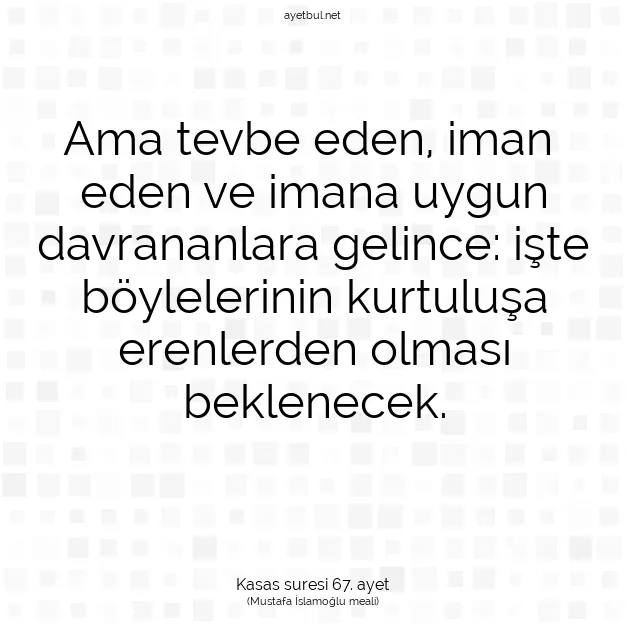 Ayetbul | Kuran Mealleri | Quran | Kasas suresi 67. ayet
