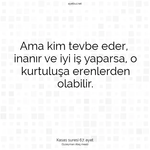 Ayetbul | Kuran Mealleri | Quran | Kasas suresi 67. ayet