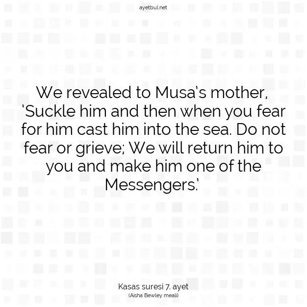 Ayetbul | Kuran Mealleri | Quran | Kasas suresi 7. ayet