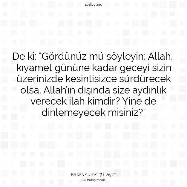 Ayetbul | Kuran Mealleri | Quran | Kasas suresi 71. ayet