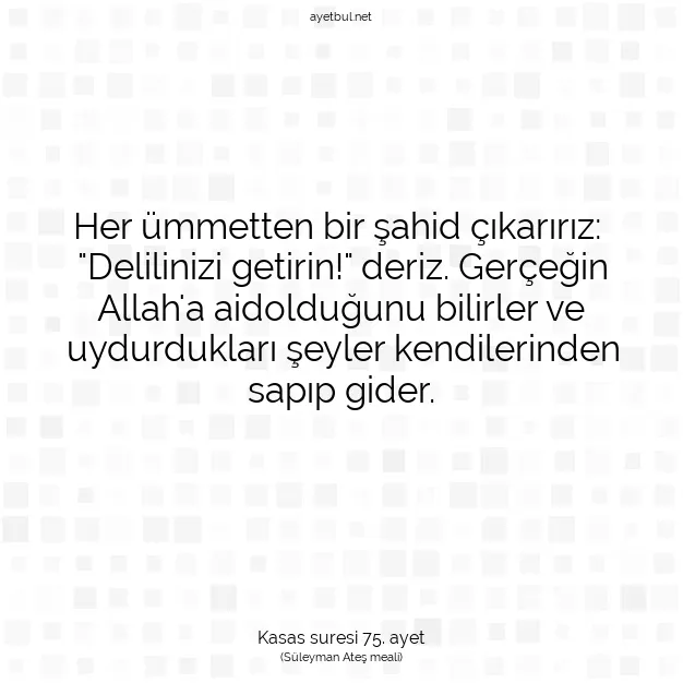 Ayetbul | Kuran Mealleri | Quran | Kasas suresi 75. ayet