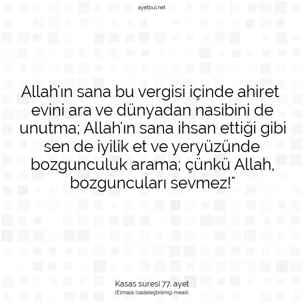 Ayetbul | Kuran Mealleri | Quran | Kasas suresi 77. ayet