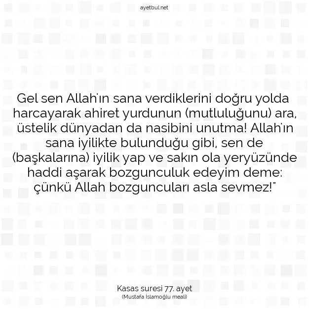 Ayetbul | Kuran Mealleri | Quran | Kasas suresi 77. ayet