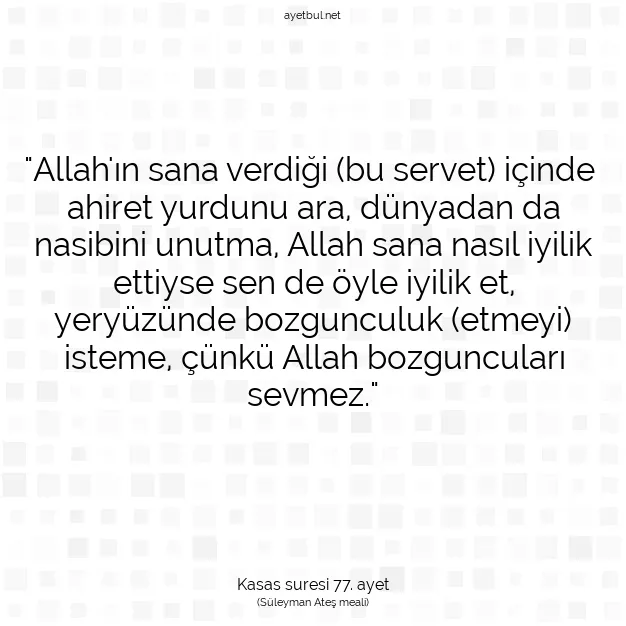 Ayetbul | Kuran Mealleri | Quran | Kasas suresi 77. ayet