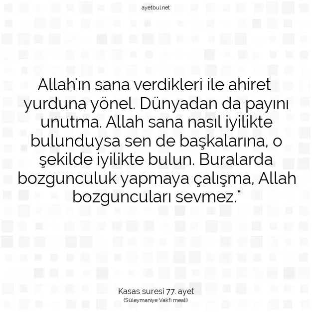 Ayetbul | Kuran Mealleri | Quran | Kasas suresi 77. ayet