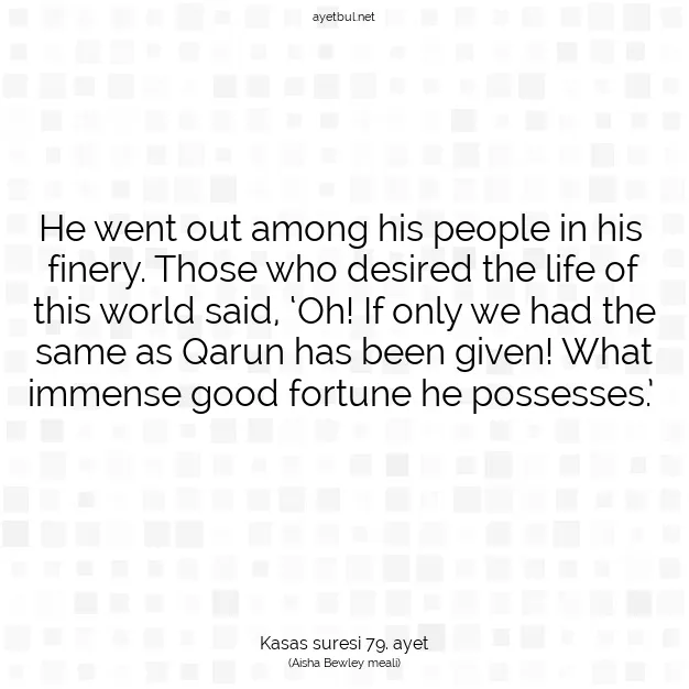 Ayetbul | Kuran Mealleri | Quran | Kasas suresi 79. ayet