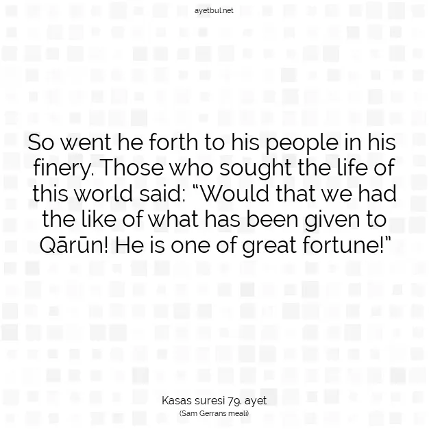Ayetbul | Kuran Mealleri | Quran | Kasas suresi 79. ayet