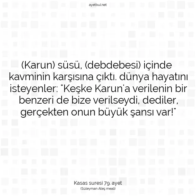 Ayetbul | Kuran Mealleri | Quran | Kasas suresi 79. ayet