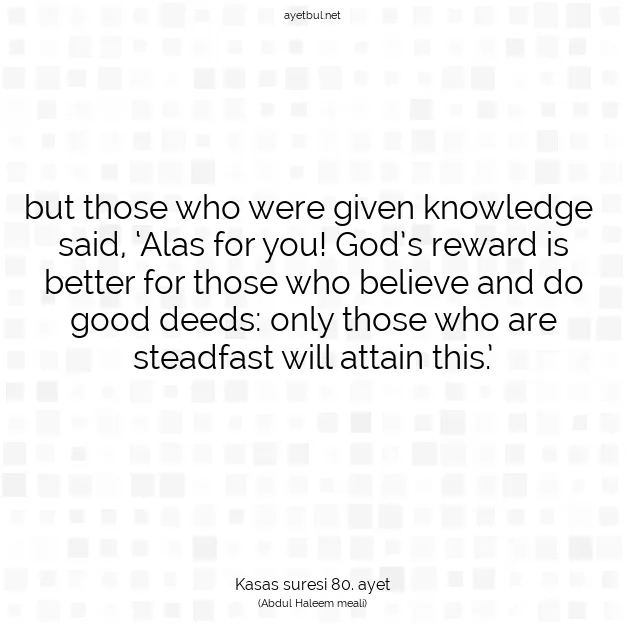 Ayetbul | Kuran Mealleri | Quran | Kasas suresi 80. ayet