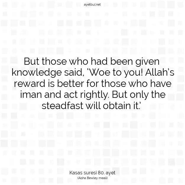 Ayetbul | Kuran Mealleri | Quran | Kasas suresi 80. ayet